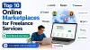 Top 10 Online Marketplaces for Freelance Services