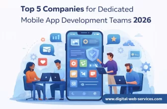 Top 5 Companies for Dedicated Mobile App Development Teams 2026