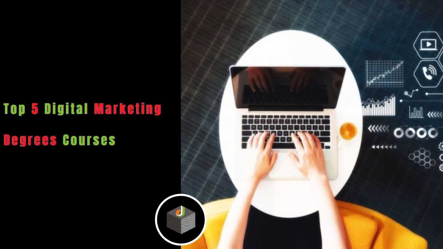 Top 5 Digital Marketing Degrees