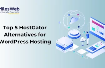 Top 5 HostGator Alternatives for WordPress Hosting