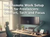 Top Remote Work Setup Ideas for Freelancers_ Comfort, Tech, and Focus