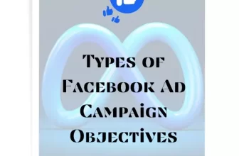 Types of Facebook Ad Campaign Objectives