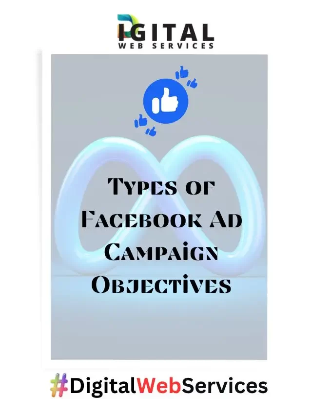Types of Facebook Ad Campaign Objectives