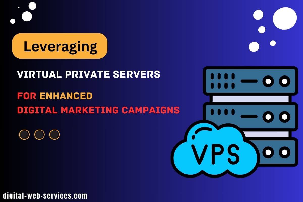 VPS For Enhanced Digital Marketing Campaigns