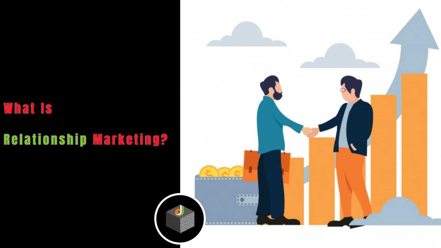 What Is Relationship Marketing?