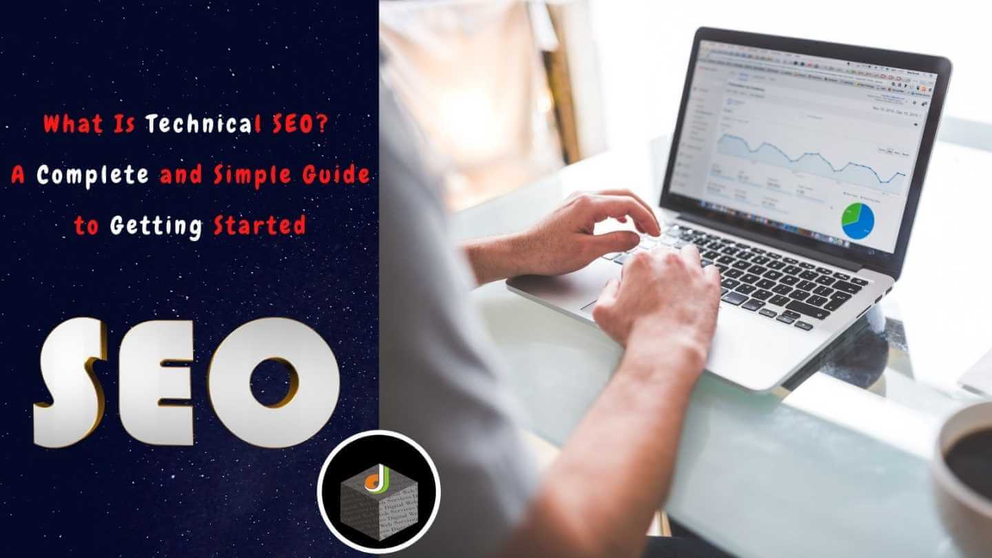 What Is Technical SEO? A Complete and Simple Guide to Getting Started
