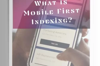 What is Mobile First Indexing