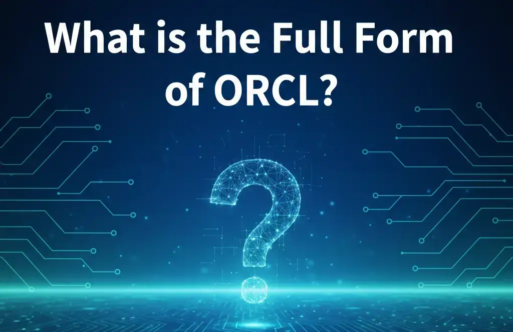 What is the Full Form of ORCL_
