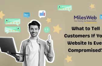 What to Tell Customers If Your Website Is Compromised