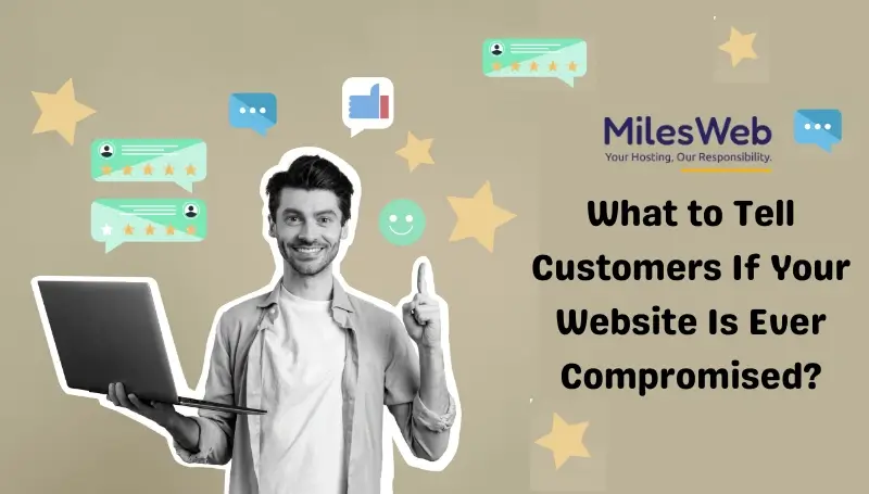 What to Tell Customers If Your Website Is Compromised