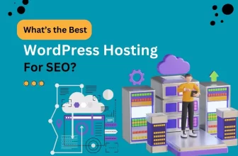 What’s the Best WordPress Hosting for SEO