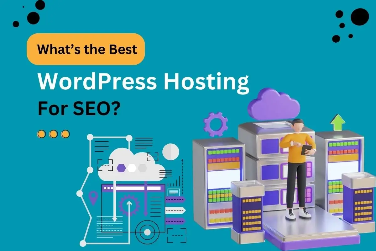What’s the Best WordPress Hosting for SEO