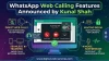 WhatsApp Web Calling Features Announced by Kunal Shah