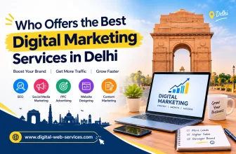 Who Offers the Best Digital Marketing Services in Delhi