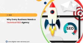 Why Every Business Needs a Technical SEO Agency