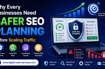 Why Every Businesses Need Safer SEO Planning Before Scaling Traffic