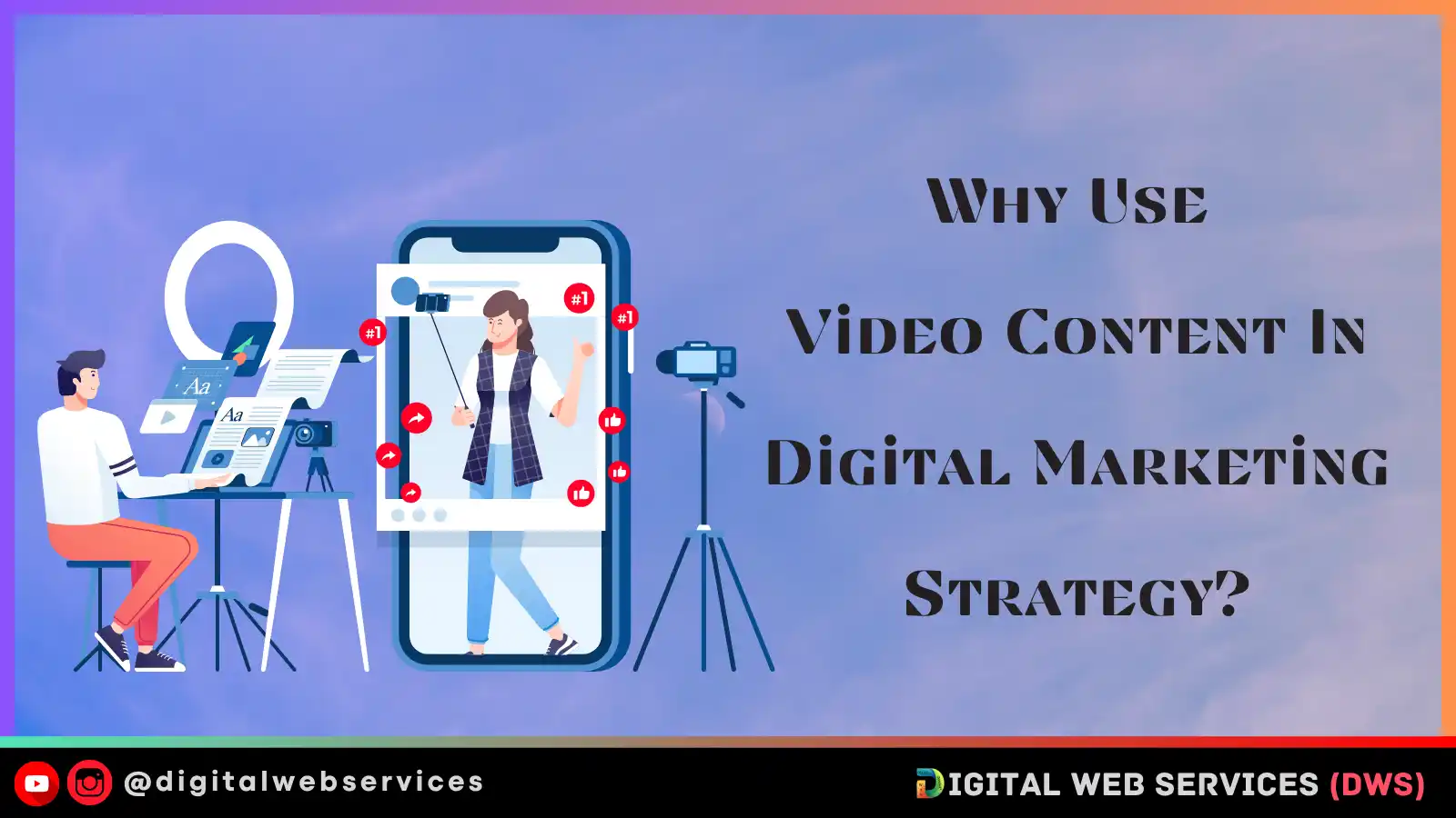 Why Use Video Content In Digital Marketing Strategy_
