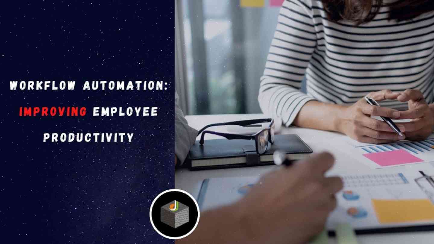 Workflow Automation Improving Employee Productivity