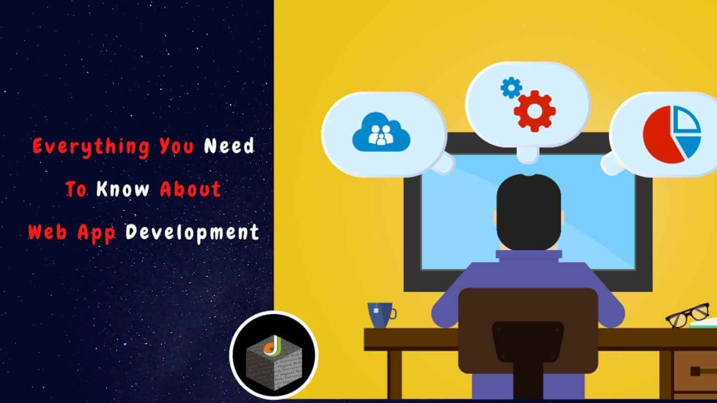 You Must Need To Know About Web App Development Process