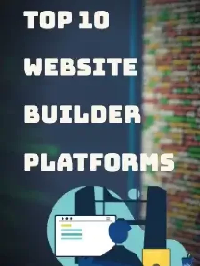 Top 10 Website Builder Platforms