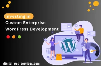 investing in custom enterprise WordPress development