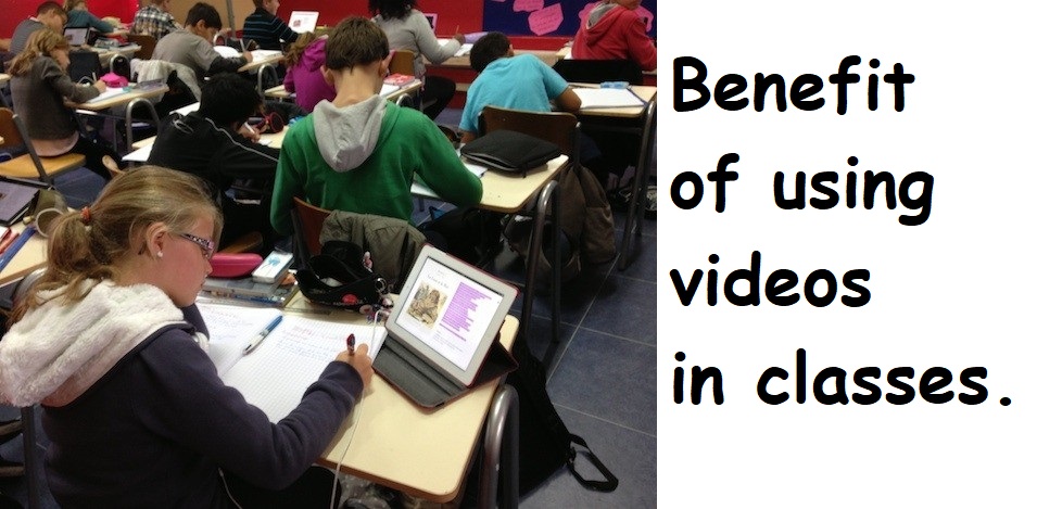 benefits of using videos in classrooms