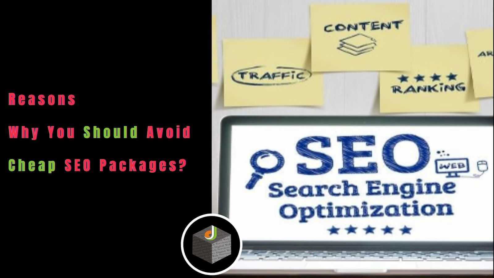 reasons why you should avoid cheap SEO packages