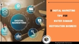 5 Digital Marketing Tips For Your Water Damage Restoration Business 