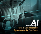 AI Technology: How It Can Improve Cybersecurity Practices