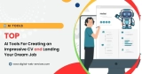 Top AI Tools For Creating an Impressive CV and Landing Your Dream Job