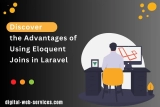 Discover the Advantages of Using Eloquent Joins in Laravel