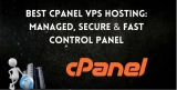 Best cPanel VPS Hosting: Managed, Secure & Fast Control Panel
