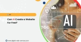 Can AI Create a Website For Free?