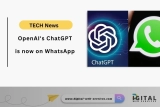 OpenAI’s ChatGPT is now on WhatsApp – Know all about it