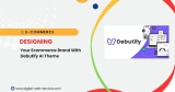 Designing Your Ecommerce Brand with Debutify AI Theme: A Complete Guide