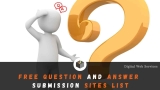 Free Question and Answer Submission Sites List 2026