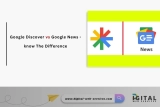 Google Discover vs Google News – know The Difference