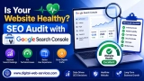 Is Your Website Healthy? Use Google Search Console to Do an SEO Audit