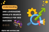 Understanding and Leveraging Google’s Search Console for SEO Success