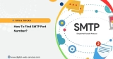 How To Find SMTP Port Number?