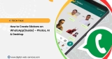 How to Create AI Stickers of Anything on WhatsApp: Step-by-Step Guide