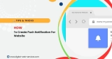 How to Create Push Notification For Website