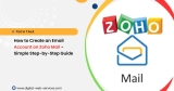 How to Create Email on Zoho Mail – Step By Step Guide