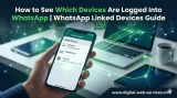 How to See Which Devices Are Logged Into WhatsApp | WhatsApp Linked Devices Guide