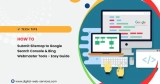 How to Submit the Sitemap to Google Search Console and Bing Webmaster Tools