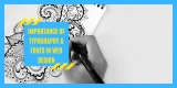 Importance of Typography & Fonts in Web Design
