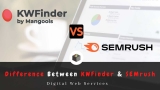 KWFinder vs SEMrush: Which SEO Tool is Better?
