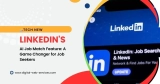 LinkedIn’s “AI Job Match” Feature: A Game Changer for Job Seekers