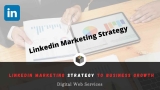 Linkedin Marketing Strategy to Business Growth