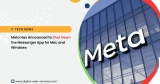 Meta Has Announced to Shut Down Messenger App for Mac and Windows